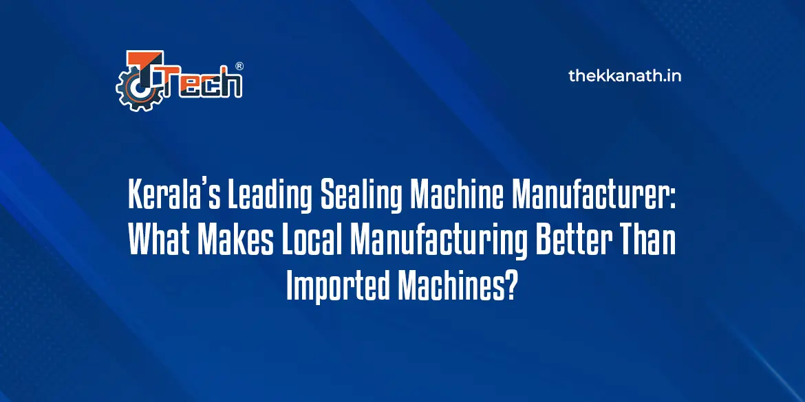 Kerala’s-leading-sealing-machine -manufacturer